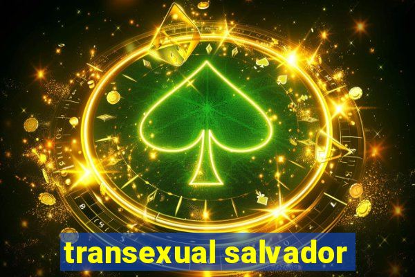 transexual salvador